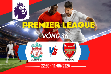 Nhận định soi kèo Liverpool vs Arsenal 22:30 ngày 11/05