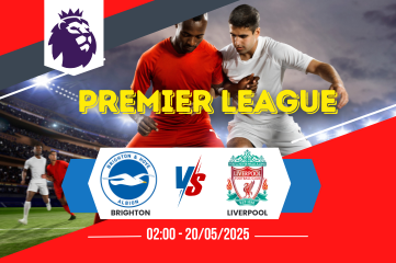 Nhận định soi kèo Brighton vs Liverpool 02:00 ngày 20/05