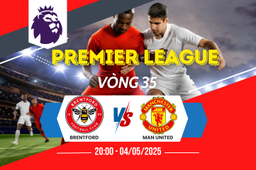 Nhận định soi kèo Brentford vs Man United 20:00 ngày 04/05