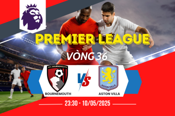 Nhận định soi kèo Bournemouth vs Aston Villa 23:30 ngày 10/05