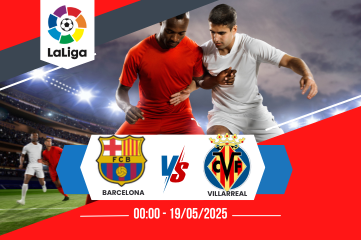 Nhận định soi kèo Barcelona vs Villarreal 00:00 ngày 19/05