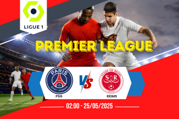 Nhận định soi kèo Paris Saint-Germain vs Reims 02:00 ngày 25/05