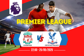 Nhận định soi kèo Liverpool vs Crystal Palace 22:00 ngày 25/05